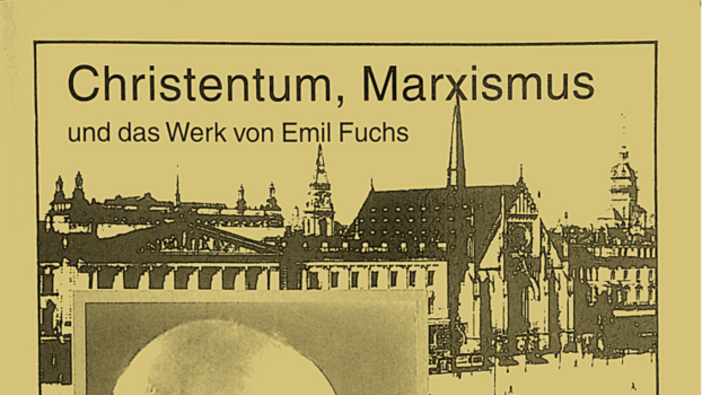 Christentum, Marxismus und das Werk von Emil Fuchs.
